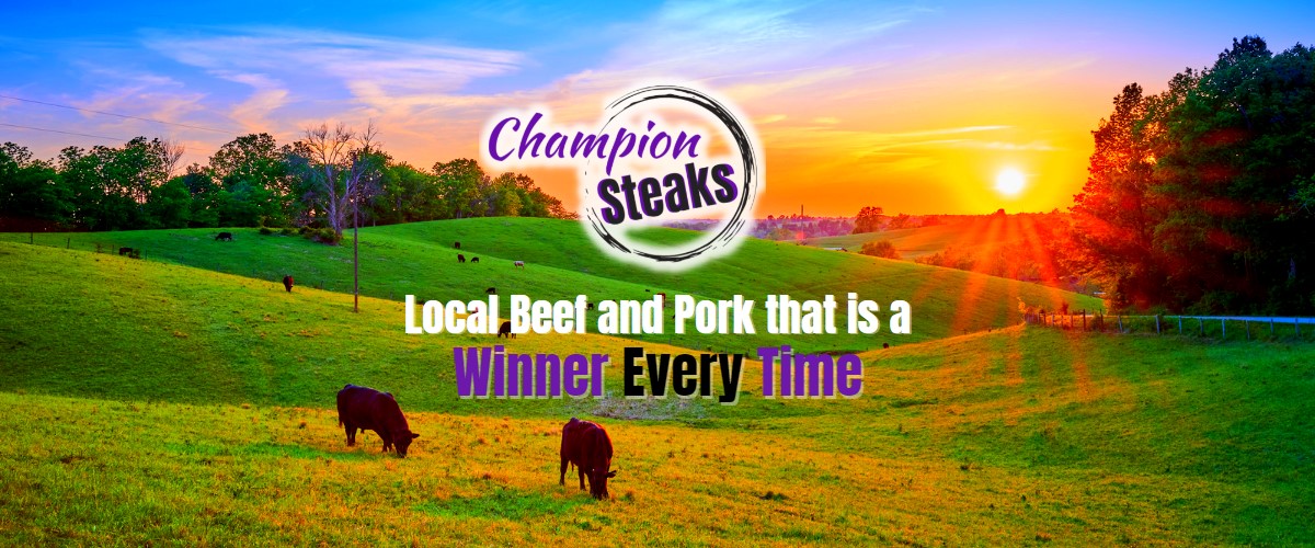 Champion steaks local beef and pork