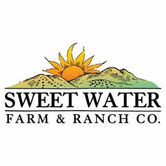 Sweet Water Farm & Ranch Co.